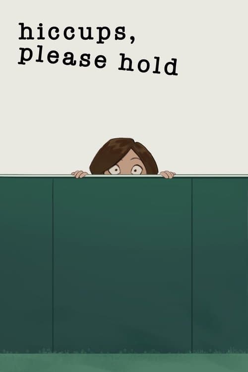 Hiccups, Please Hold