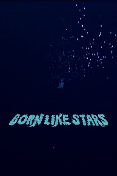 Born Like Stars