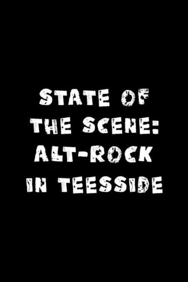 State of The Scene- Alt-Rock in Teesside
