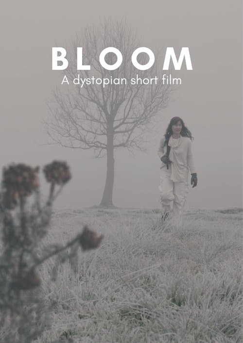 BLOOM - A Dystopian Short Film