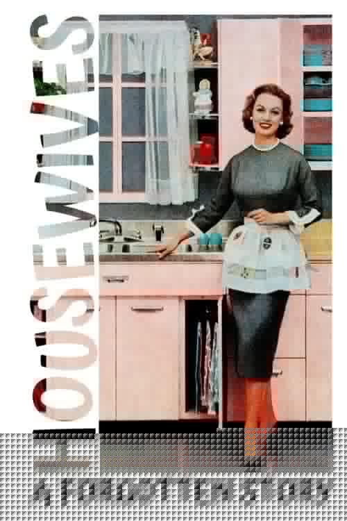 Housewives: A Forgotten History