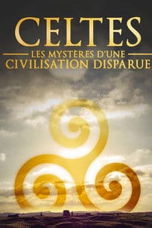 Celtes - Les mystères d'une civilisation disparue