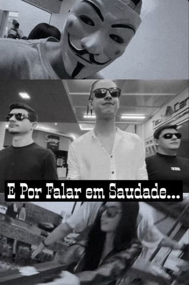 E Por Falar em Saudade...