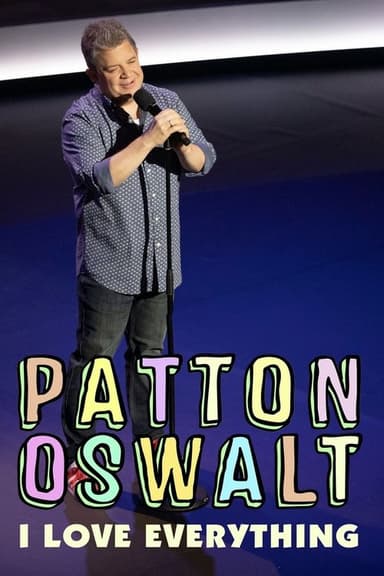 Patton Oswalt: I Love Everything