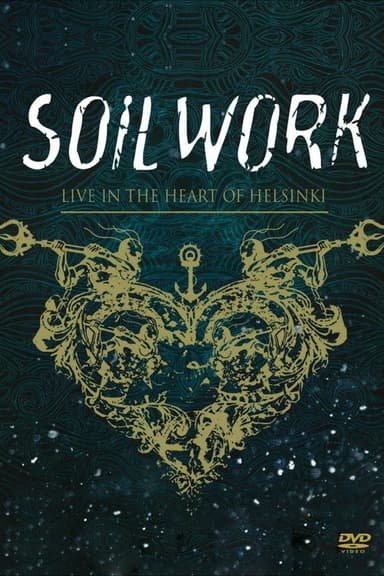 Soilwork : Live in the Heart of Helsinki