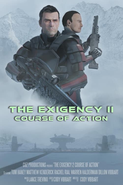 The Exigency II: Course of Action