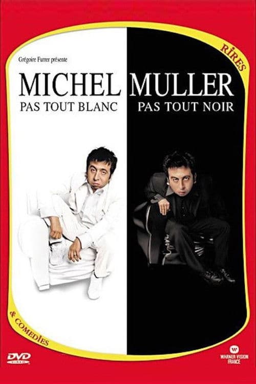 Michel Muller : Pas tout blanc, pas tout noir