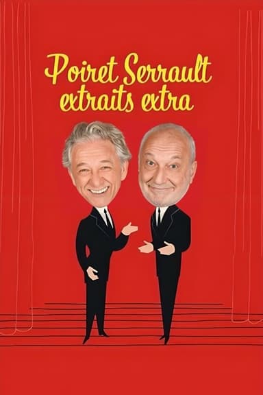 Poiret Serrault extraits extra