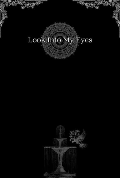 Look Into My Eyes