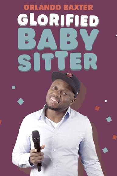Orlando Baxter: Glorified Baby Sitter