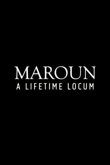 Maroun: A Lifetime Locum