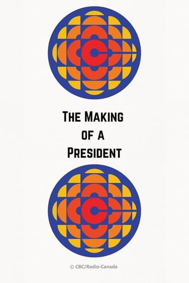 The Making of a President