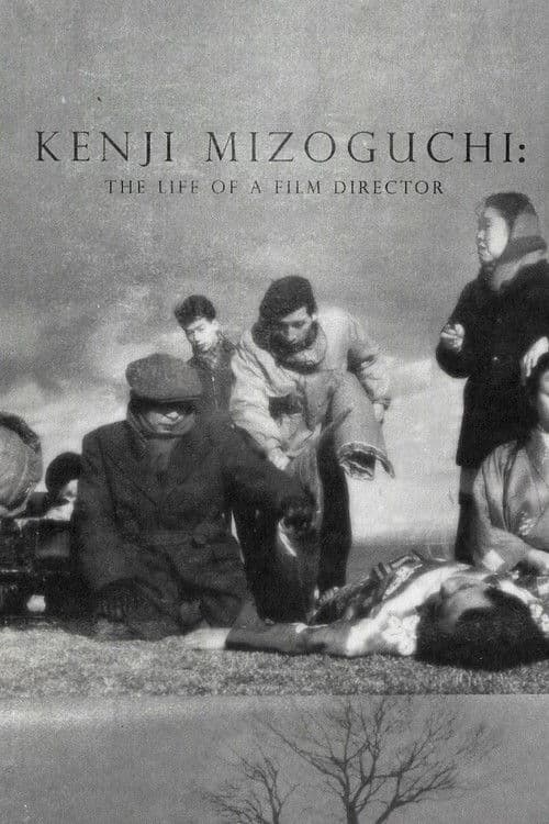Kenji Mizoguchi: The Life of a Film Director