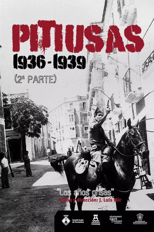 Pitiusas 1936-1939. Los Años Grises (2ª Parte)