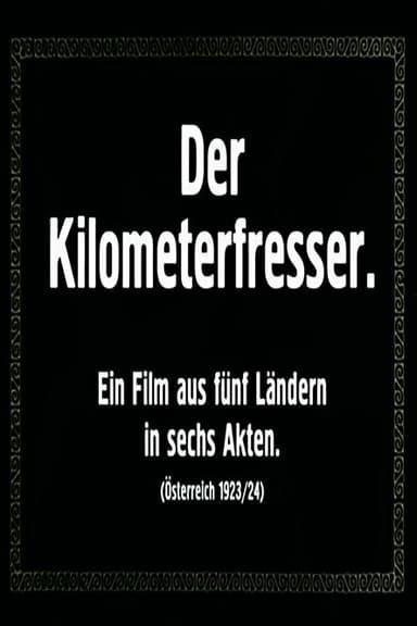 Der Kilometerfresser