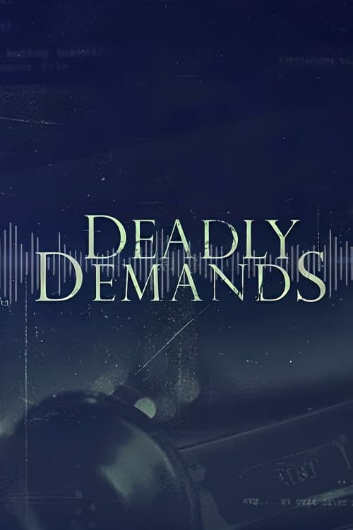 Deadly Demands