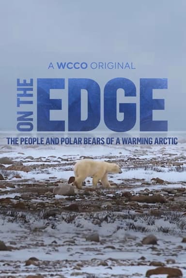 On The Edge: The People and Polar Bears of a Warming Arctic