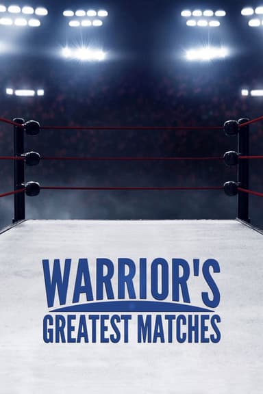 Warrior's Greatest Matches