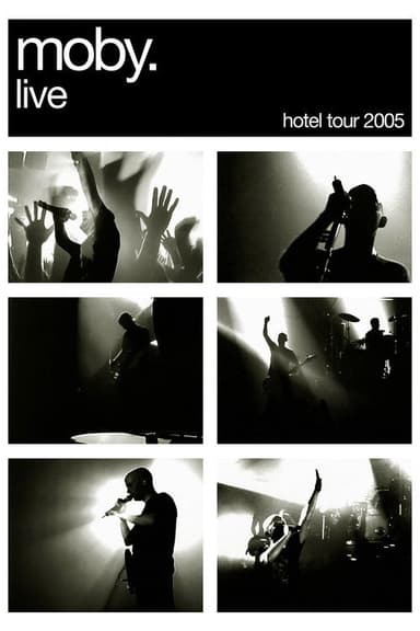 Moby: Live - Hotel Tour 2005