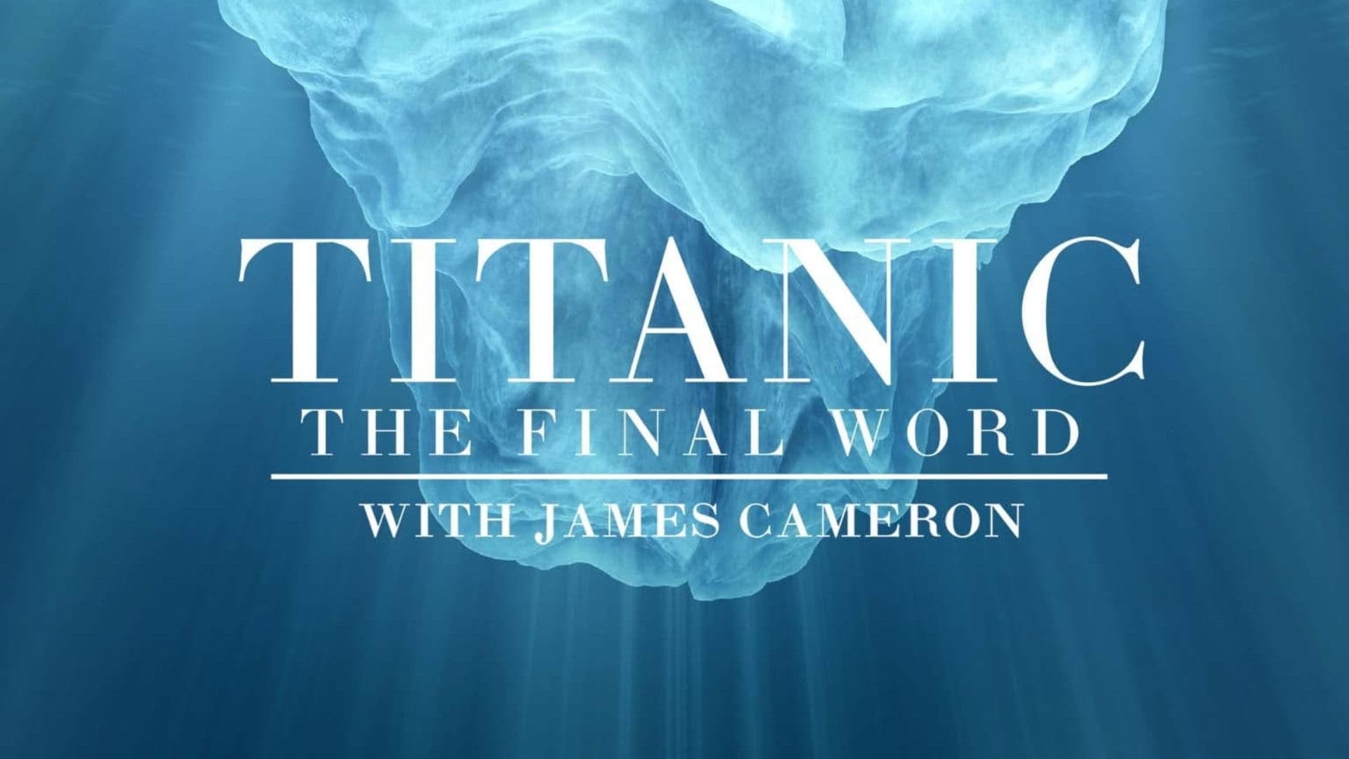 Titanic: The Final Word with James Cameron