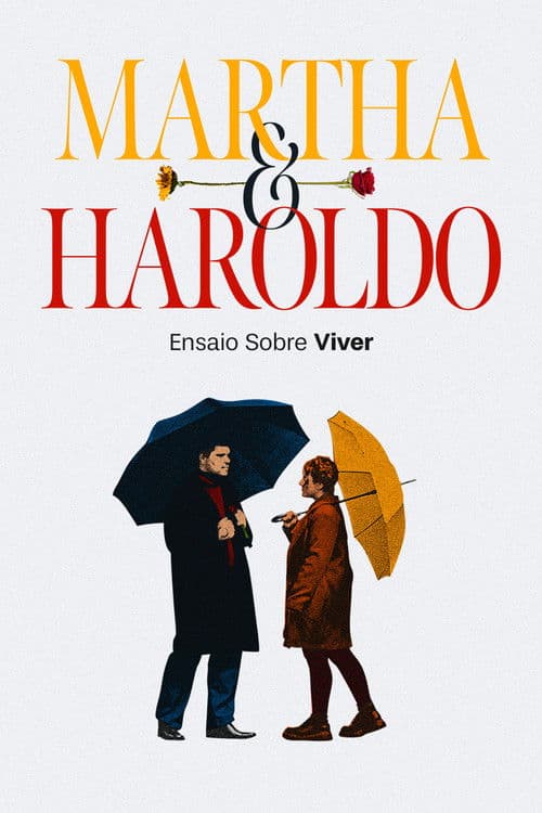 Martha & Haroldo: An Essay on Living