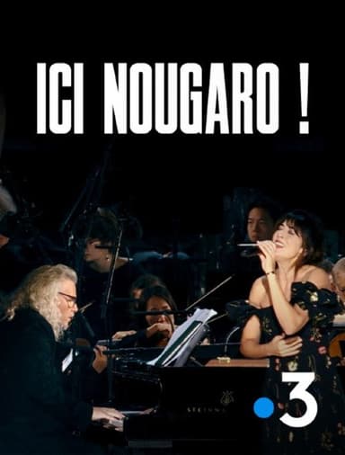 Ici Nougaro ! Le concert évènement