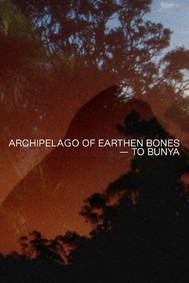 Archipelago of Earthen Bones — To Bunya