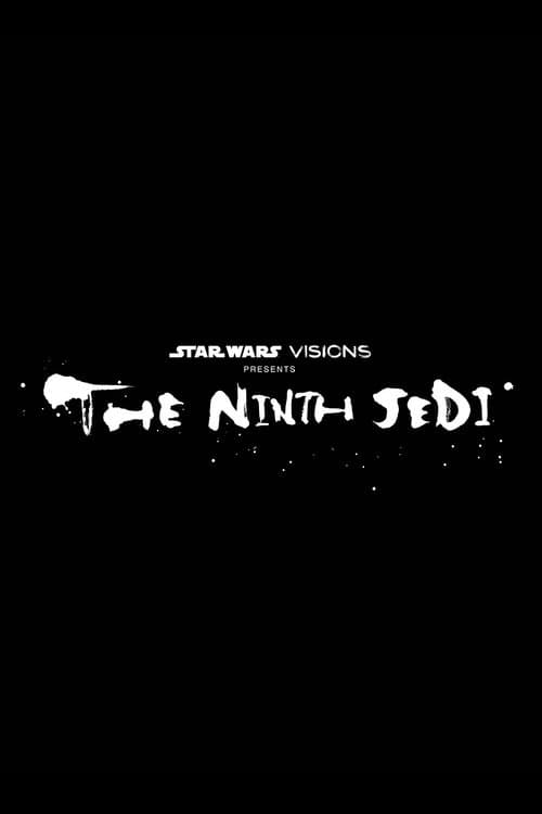 Star Wars: Visions Presents - The Ninth Jedi