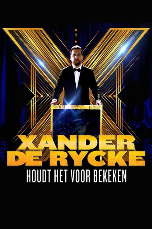 Xander De Rycke: Houdt Het Voor Bekeken X