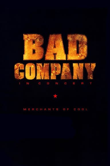 Bad Company in Concert: Merchants of Cool