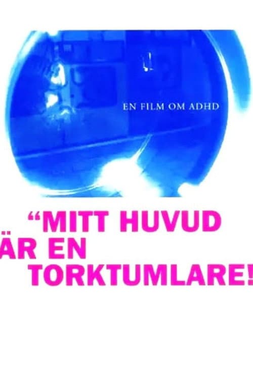 Mitt huvud är en torktumlare