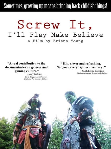 Screw It, I'll Play Make Believe